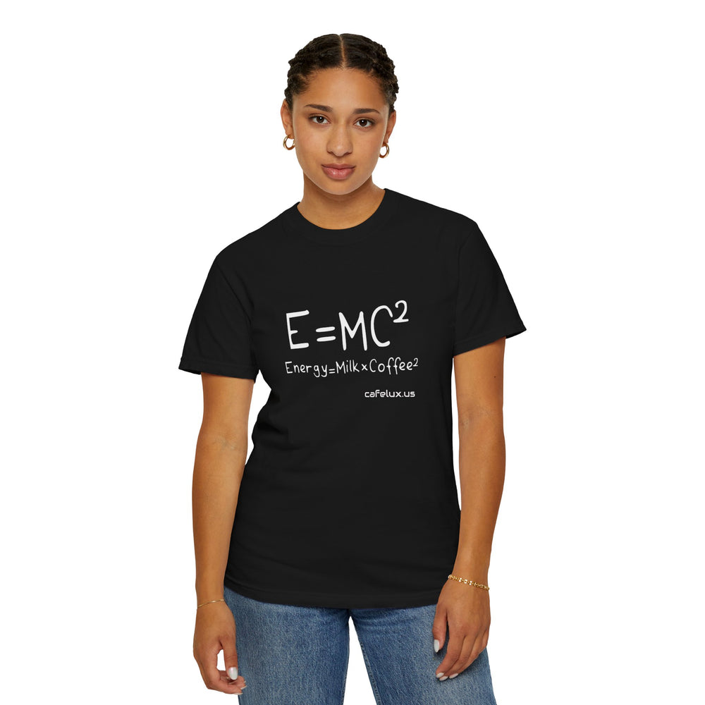 
                      
                        Café Lux "E=mc2" Unisex Garment-Dyed T-shirt
                      
                    