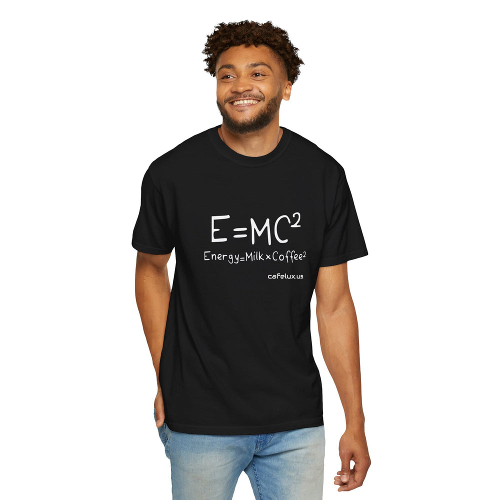 
                      
                        Café Lux "E=mc2" Unisex Garment-Dyed T-shirt
                      
                    