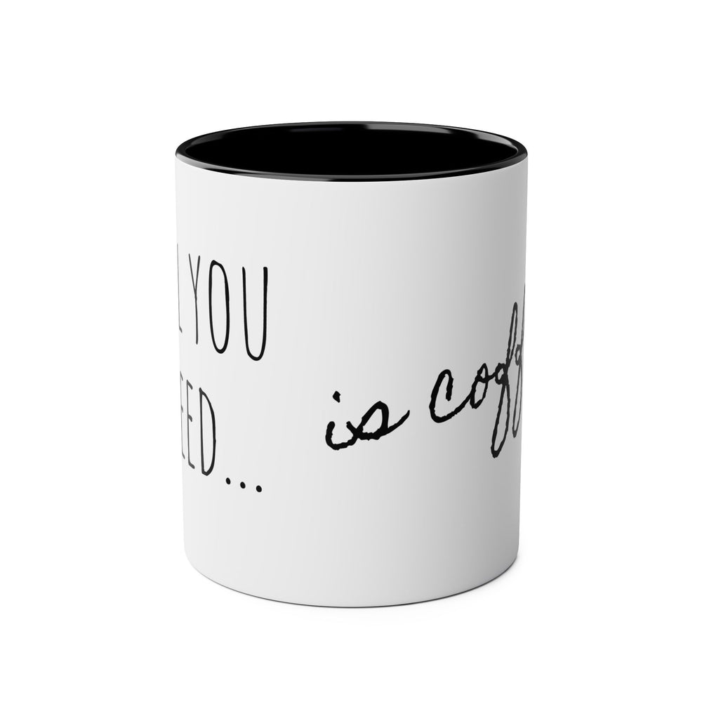 
                      
                        Café Lux- "All You Need is Coffee"-Two -Tone Coffee Mugs, 11oz
                      
                    